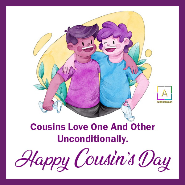 Happy Cousins Day Wishes, National Cousins Day Quotes