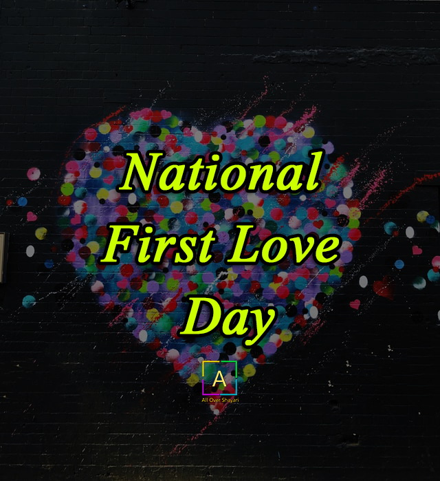 National First Love Day Quotes, Wishes, Messages & Love Lines