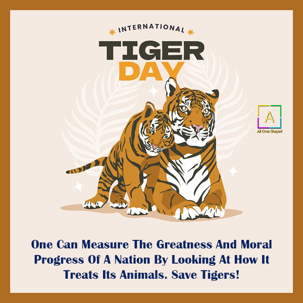 International Tiger Day Quotes Wishes Messages Save Tigers Quotes